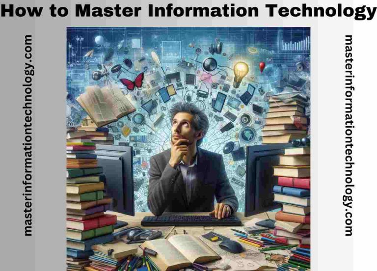 How to Master Information Technology